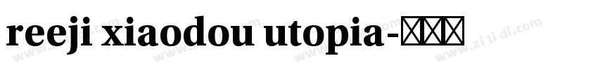 reeji xiaodou utopia字体转换